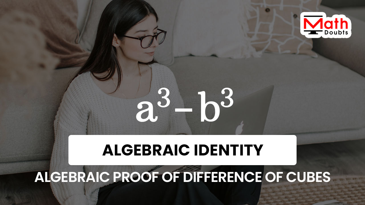 Algebraic Proof Of A B Identity Formula Algebraic Proof Of A B Identity Formula