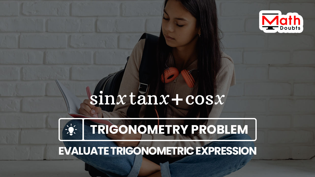 evaluate trigonometric expression by simplifying question problem solution