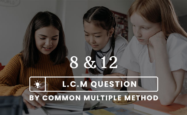 finding lcm problem by common multiple method