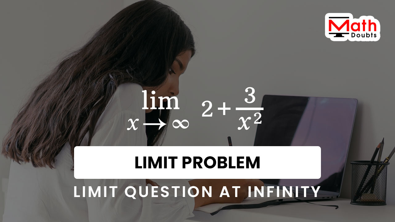 limit at infinity problem question solution