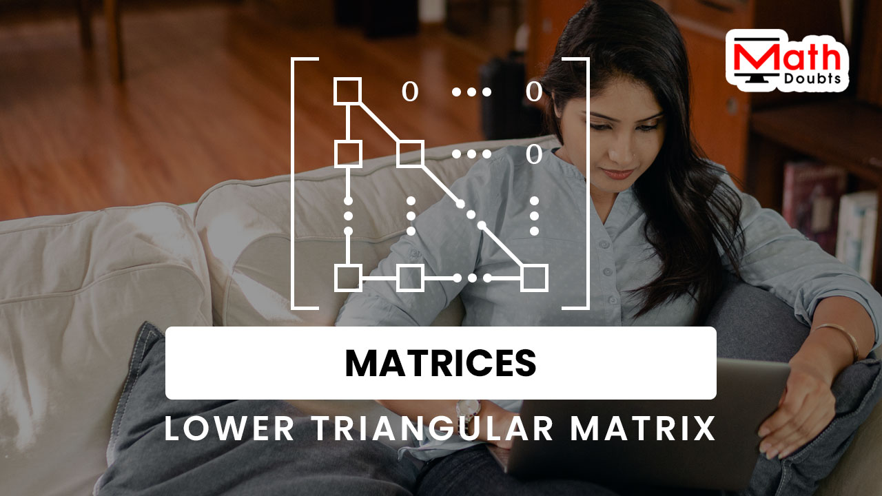 Lower Triangular matrix