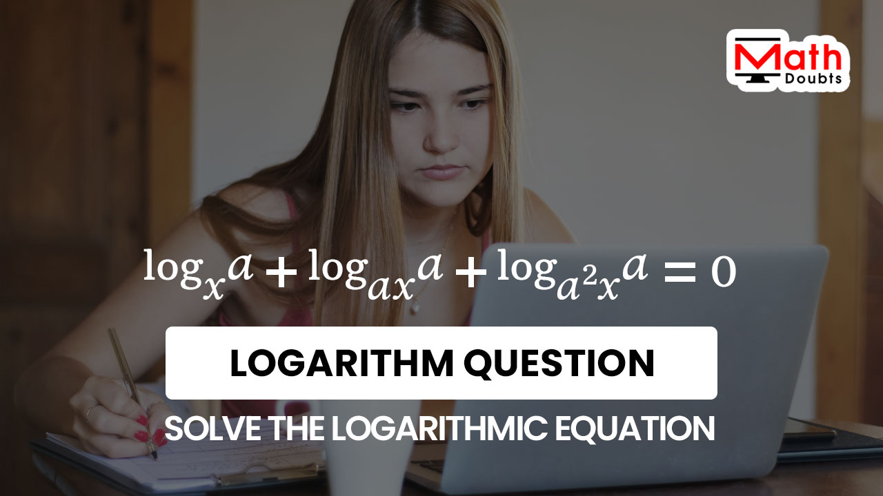 solving logarithm equation question solution
