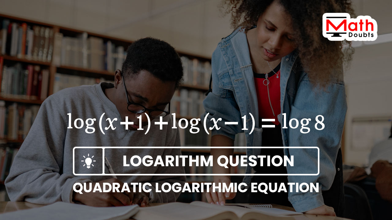 solving quadratic logarithmic equation