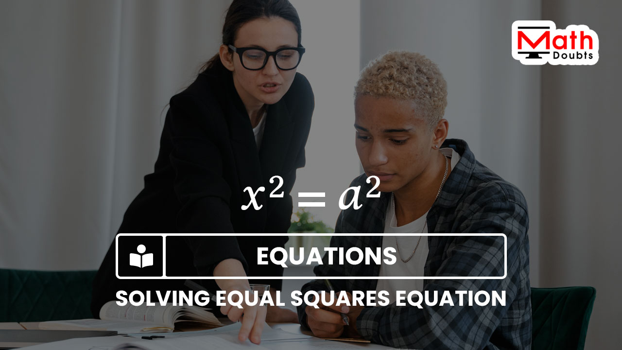 solution of equation in which squares are equal
