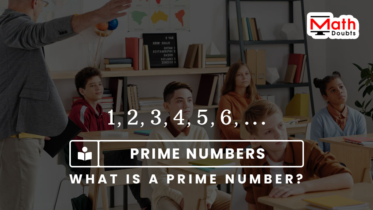 What Is a Prime Number?