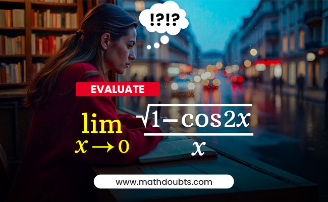 lim x tends to 0 √1-cos2x/x