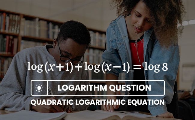solving quadratic logarithmic equation question