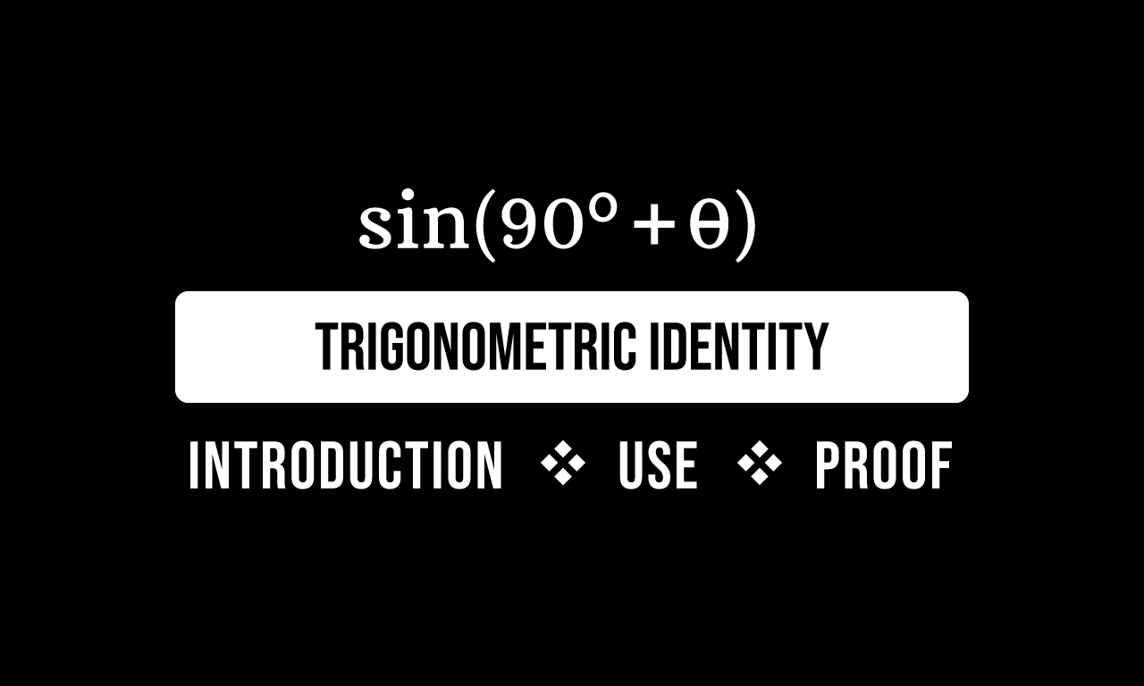 sin(90°+theta) formula identity