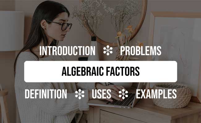algebraic factors