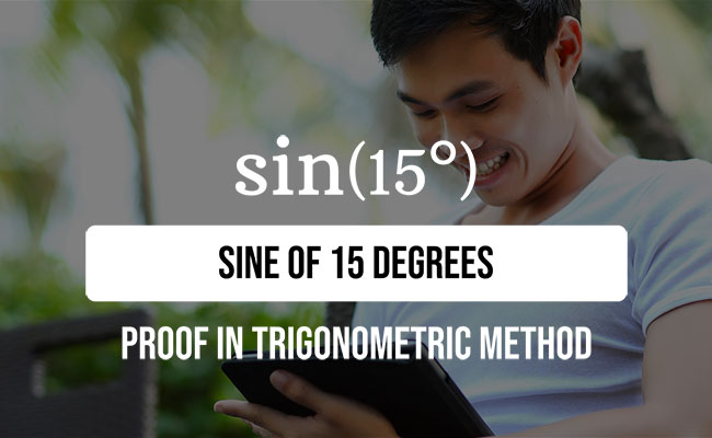 sin 15 degrees trigonometric proof