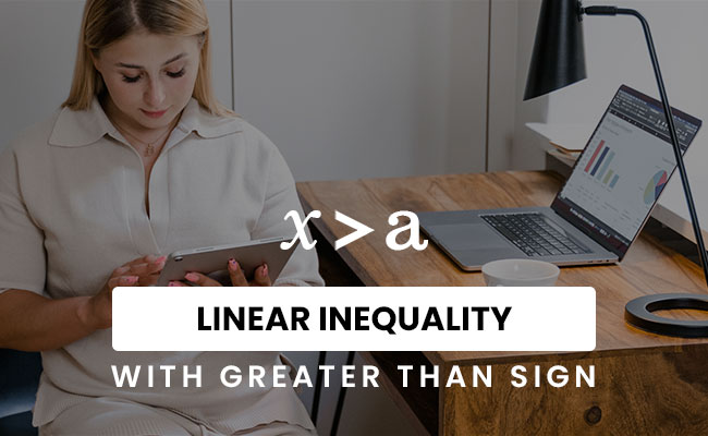 linear inequality with Greater than sign